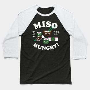 Miso hungry! Baseball T-Shirt